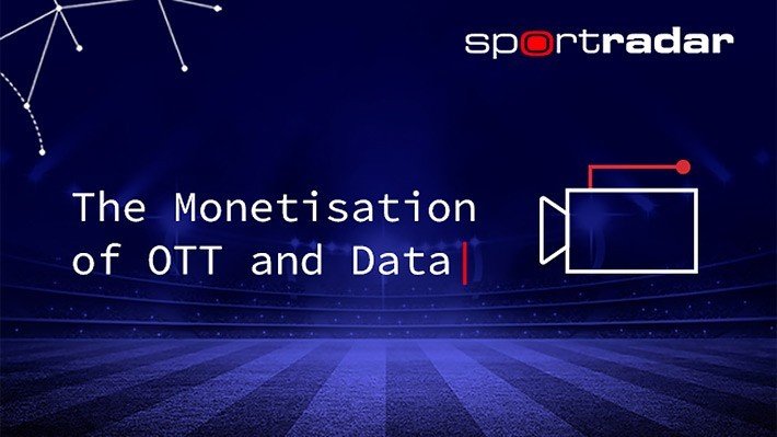 Sportradar launches Monetisation of OTT and Data white paper