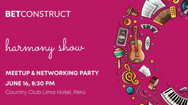 BetConstruct to host post-PGS iGaming-focused meetup and networking event Harmony Show in Peru