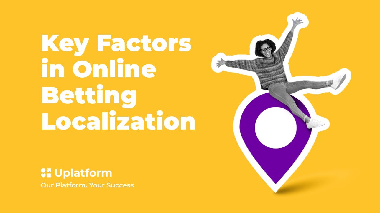 Key factors in online betting localization Yogonet International