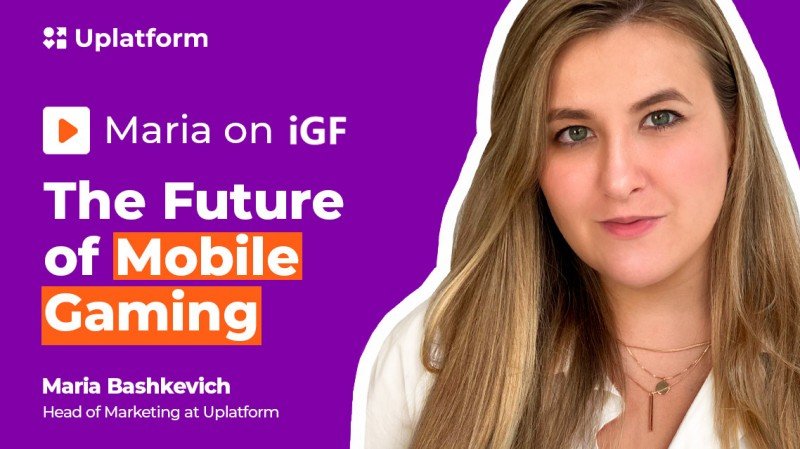 Uplatform's Head of Marketing participates at iGF roundtable discussion on mobile gaming 