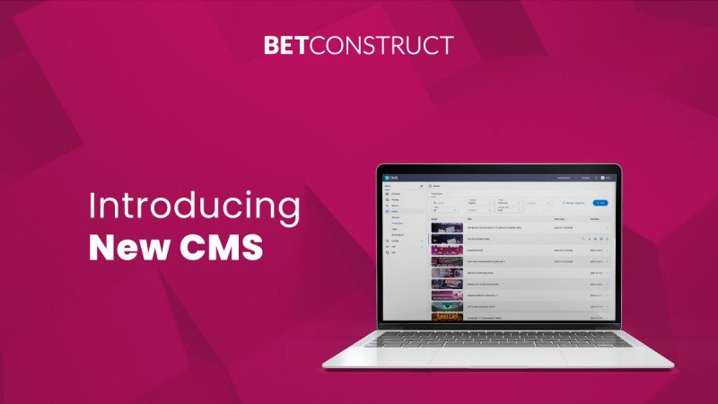 BetConstruct lanzó el nuevo CMS Pro, con “soluciones sencillas, flexibles y escalables”