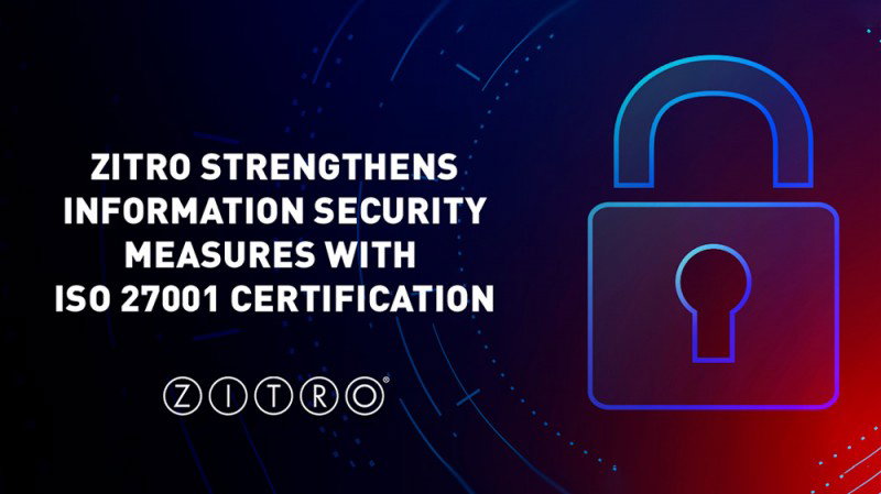 Zitro awarded ISO 27001 certification for its information security management systems