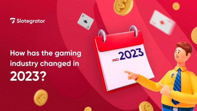 How has the gaming industry changed in 2023? Slotegrator surveys industry media experts