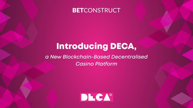 BetConstruct launches new blockchain-based casino platform DECA