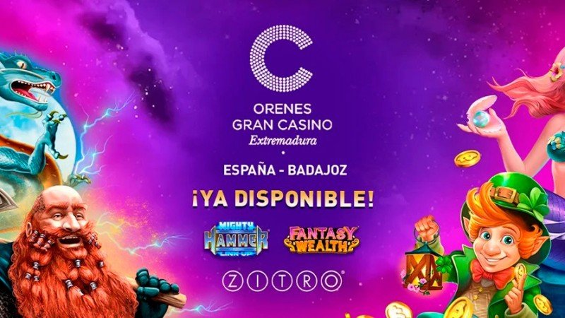Zitro instala sus multijuegos Mighty Hammer y Fantasy Wealth en el Gran Casino de Extremadura del Grupo Orenes