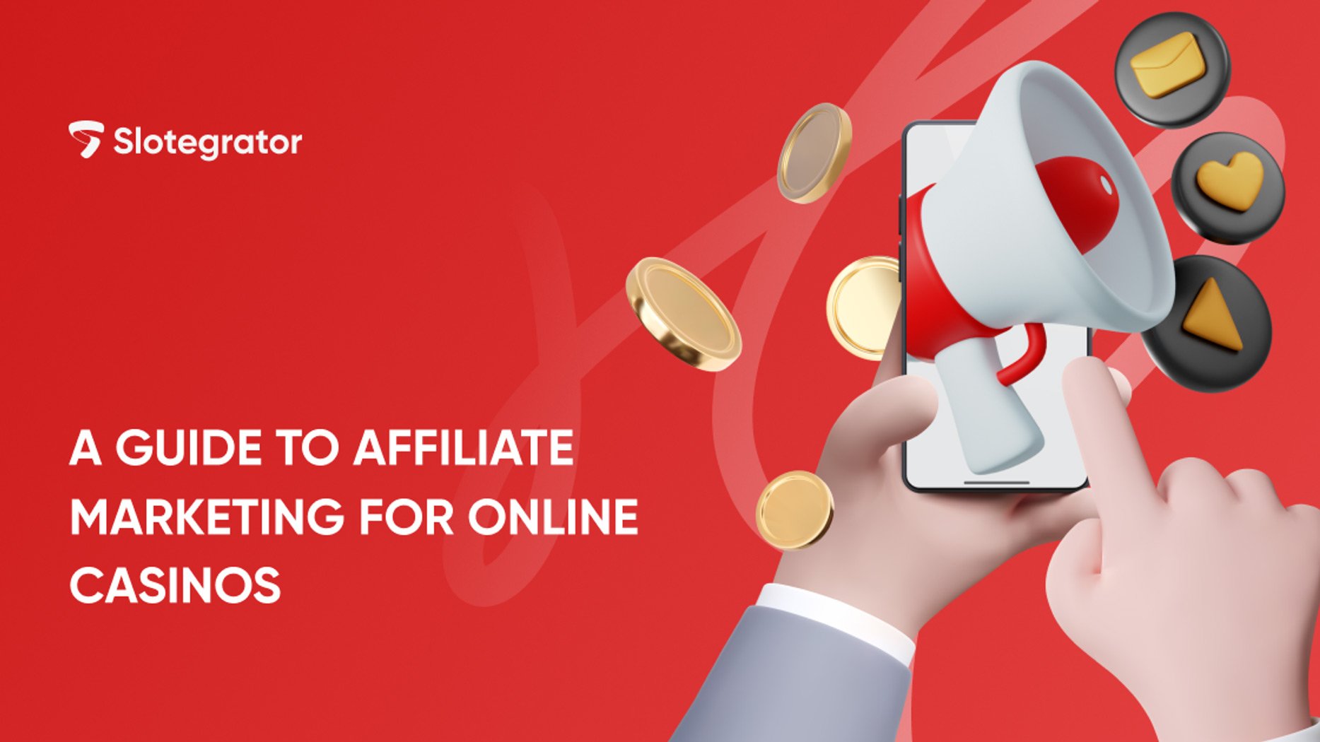 How to attract the target audience to your online casino: Types of affiliates which you need to know