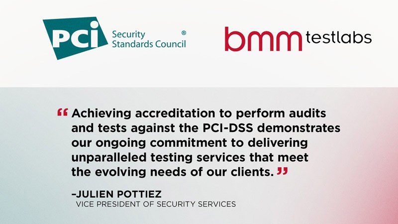 BMM accredited to test and certify products for the Payment Card Industry Data Security Standard