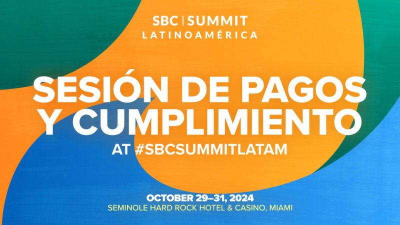 SBC Summit Latinoamérica anuncia una sesión sobre pagos y cumplimiento