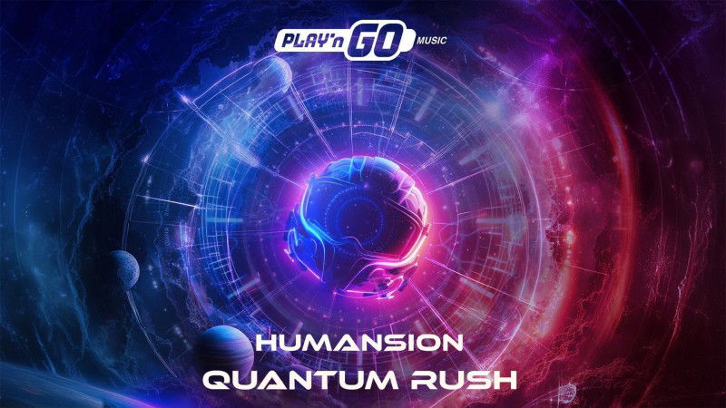 Play'n GO Music colabora con el artista Humansion para lanzar el single "Quantum Rush"