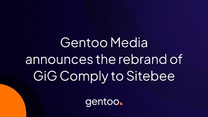 Gentoo Media anuncia el cambio de marca de su plataforma GiG Comply a Sitebee