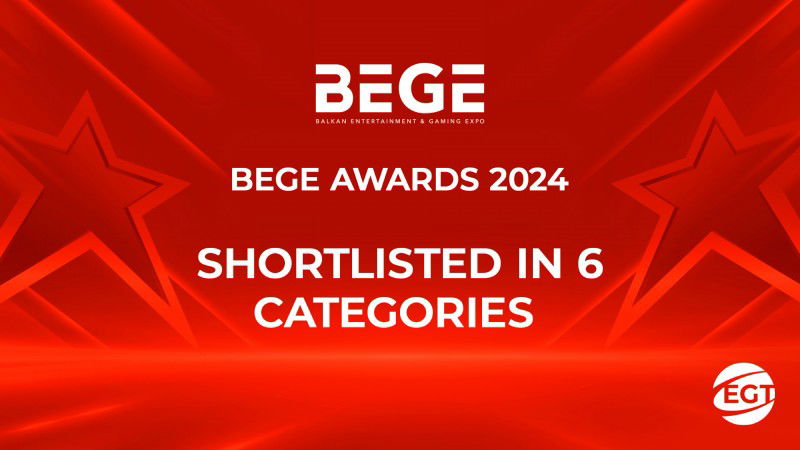 EGT shortlisted in six categories at the BEGE Awards 