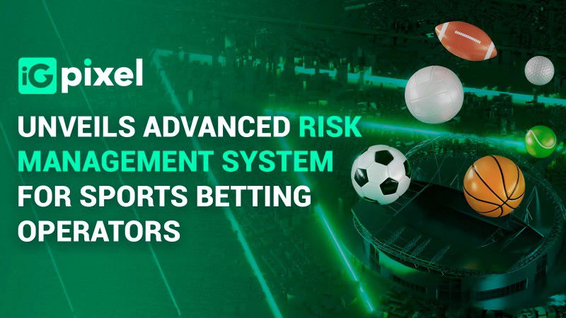 iGpixel unveils advanced risk management system for sports betting operators