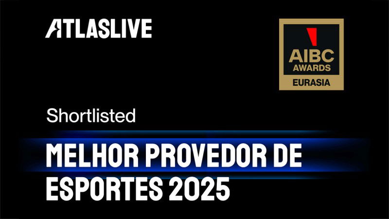 Atlaslive é finalista na categoria de Melhor Provedor de Esportes 2025 no SiGMA Eurasia Awards