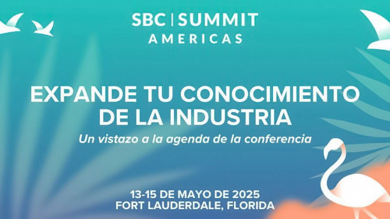 SBC Summit Americas enfoca su agenda académica en los mercados de Latinoamérica y Estados Unidos