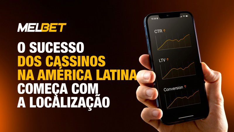 Melbet reflete sobre como adaptar produtos ao mercado da América Latina